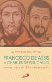 Francisco de Assis e Charles de Foucauld (eBook, ePUB)