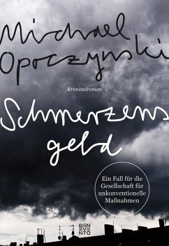 Schmerzensgeld / Gesellschaft für unkonventionelle Maßnahmen Bd.1 (eBook, ePUB) - Opoczynski, Michael