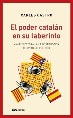 El poder catalán en su laberinto (eBook, ePUB) - Castro Sanz, Carles