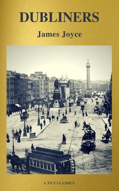 Dubliners (Active TOC, Free Audiobook) (A to Z Classics) (eBook, ePUB) - Joyce, James; Classics, A To Z