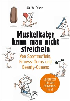 Muskelkater kann man nicht streicheln (eBook, ePUB) - Eckert, Guido