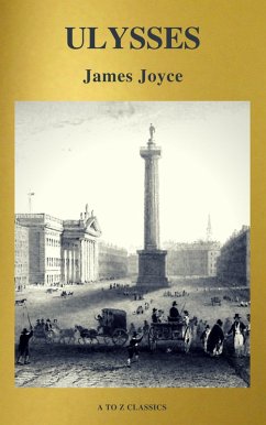 ULYSSES (Active TOC, Free Audiobook) (A to Z Classics) (eBook, ePUB) - Joyce, James; Classics, A To Z