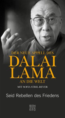 Der neue Appell des Dalai Lama an die Welt (eBook, ePUB) - Dalai Lama; Stril-Rever, Sofia