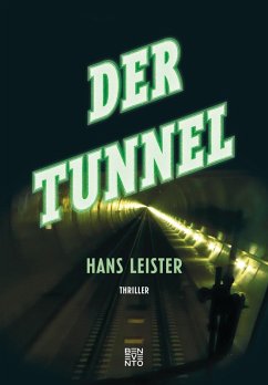 Der Tunnel (eBook, ePUB) - Leister, Hans