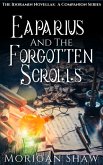 Eaparius and the Forgotten Scrolls (The Idoramin Novellas: A Companion Series, #1) (eBook, ePUB)