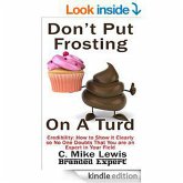 Don't Put Frosting On A Turd (eBook, ePUB)