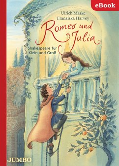 Romeo und Julia. Shakespeare für Klein und Groß (eBook, ePUB) - Maske, Ulrich; Harvey, Franzsika