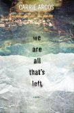 We Are All That's Left (eBook, ePUB)