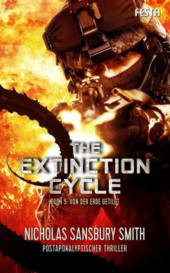 The Extinction Cycle - Buch 5: Von der Erde getilgt (eBook, ePUB) - Smith, Nicholas Sansbury
