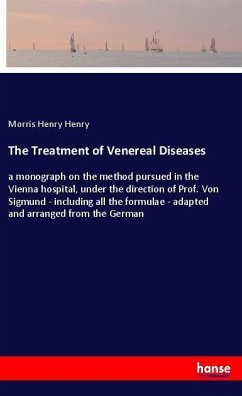 The Treatment of Venereal Diseases