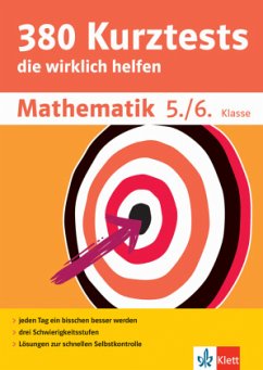 Mathematik 5./6. Klasse / 380 Kurztests die wirklich helfen