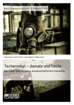Tschernobyl - damals und heute (eBook, ePUB) - Demir, Seda; Kutani, Kevin; Wagner, Jana; Usova, Nadja