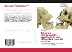 Traumas maxilofaciales ocasionados por diferentes tipos de eventos - Bolivar Collantes, Diana Maria;Muñoz Rico, Maria del C.;Molina Ceron, Angely