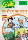 PONS Sprachlern-Comic Spanisch - Un ano en Barcelona PONS Sprachlern-Comic Spanisch - Un ano en Barcelona