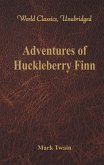 Adventures of Huckleberry Finn (World Classics, Unabridged) (eBook, ePUB)