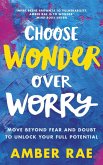 Choose Wonder Over Worry (eBook, ePUB)