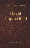 David Copperfield (World Classics, Unabridged) (eBook, ePUB)