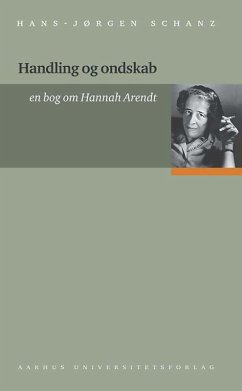 Handling og ondskab (eBook, ePUB) - Schanz, Hans-Jorgen