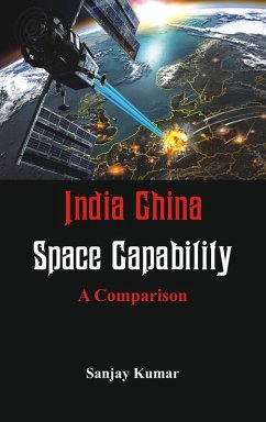 India China Space Capabilities (eBook, ePUB) - Sanjay Kumar