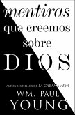 Mentiras que creemos sobre Dios (Lies We Believe About God Spanish edition) (eBook, ePUB)