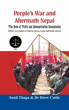 People's War and Aftermath Nepal (eBook, ePUB) - Sunil Thapa; Drew Cottle