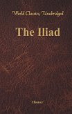 The Iliad (World Classics, Unabridged) (eBook, ePUB)