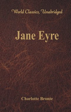 Jane Eyre (World Classics, Unabridged) (eBook, ePUB) - Charlotte Bronte