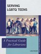 Serving LGBTQ Teens (eBook, ePUB) - Bild 1