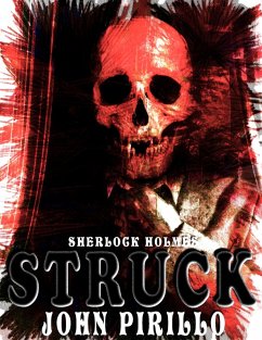 Sherlock Holmes Struck (eBook, ePUB) - Pirillo, John