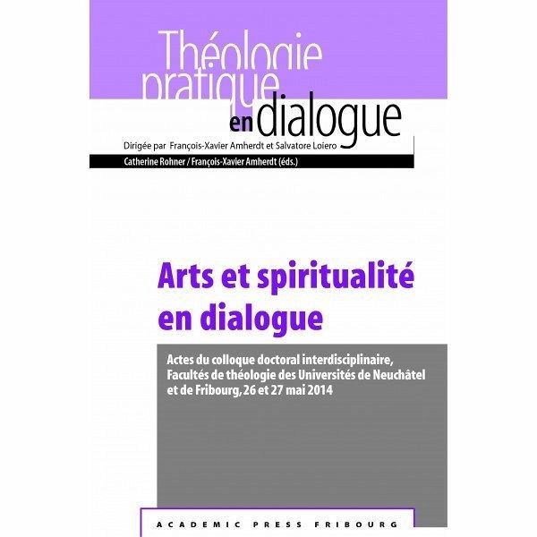 Arts et spiritualité en dialogue Arts et spiritualité en dialogue
