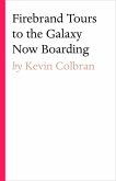 Firebrand Tours To The Galaxy Now Boarding (eBook, ePUB)