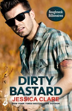 Cover Dirty Bastard: Roughneck Billionaires 3 (eBook, ePUB)