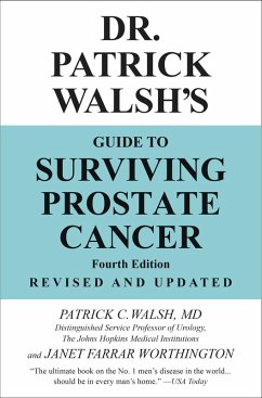 Dr. Patrick Walsh's Guide to Surviving Prostate Cancer (eBook, ePUB) - Walsh, Md; Worthington, Janet Farrar