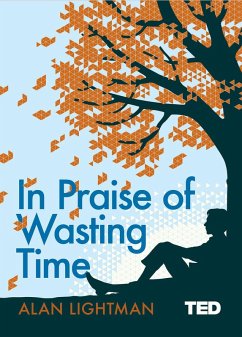 In Praise of Wasting Time (eBook, ePUB) - Lightman, Alan