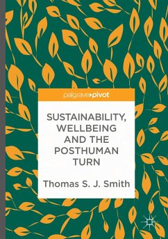 Sustainability, Wellbeing and the Posthuman Turn - Smith, Thomas S. J.