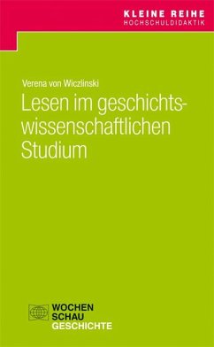 Lesen im geschichtswissenschaftlichen Studium - Wiczlinski, Verena von