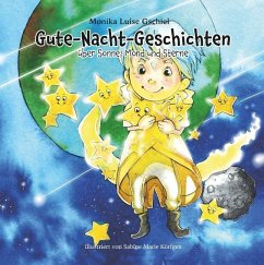 Gute-Nacht-Geschichten über Sonne, Mond und Sterne - Gschiel, Monika Luise