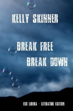 Break free - Break down - Skinner, Kelly