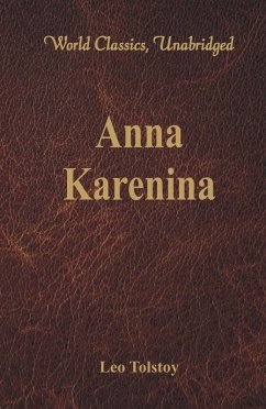 Anna Karenina (World Classics, Unabridged) (eBook, ePUB) - Leo Tolstoy