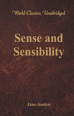 Sense and Sensibility (World Classics, Unabridged) (eBook, ePUB) - Jane Austen