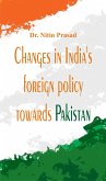 Changes in India's foreign policy towards Pakistan (eBook, ePUB)