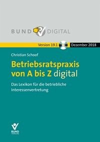 Betriebsratspraxis von A bis Z digital Vers. 19.1 - Schoof, Christian