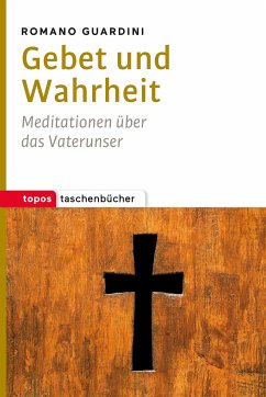 Gebet und Wahrheit - Guardini, Romano