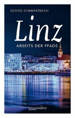 Linz abseits der Pfade - Schwarzbach, Georg