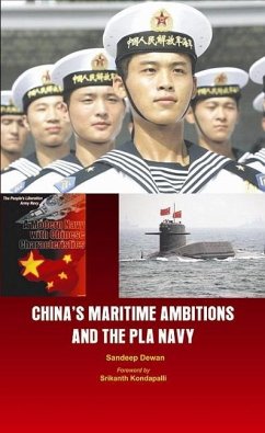 China's Maritime Ambitions and the PLA Navy (eBook, ePUB) - Sandeep Dewan