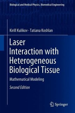Laser Interaction with Heterogeneous Biological Tissue - Kulikov, Kirill;Koshlan, Tatiana