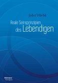 Reale Seiensprinzipien des Lebendigen