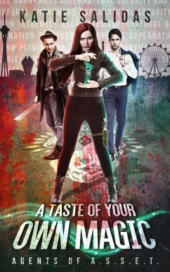A Taste of Your Own Magic (Agents of A.S.S.E.T., #2) (eBook, ePUB) - Salidas, Katie
