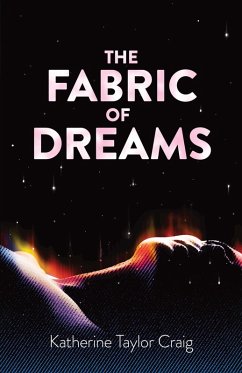 The Fabric of Dreams (eBook, ePUB) - Craig, Katherine Taylor