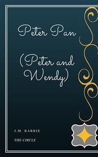 Peter Pan (Peter and Wendy) (eBook, ePUB) - Barrie, J.m.